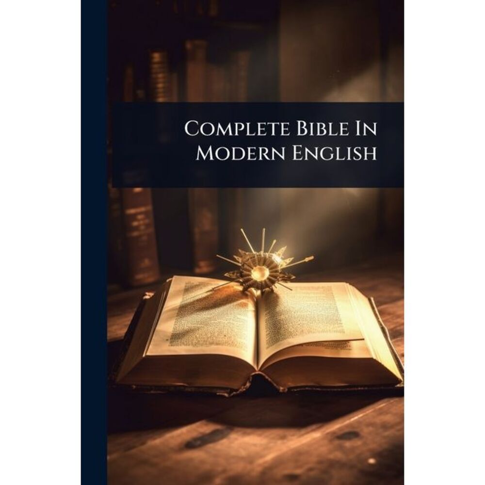 Complete Bible In Modern English -- Anonymous